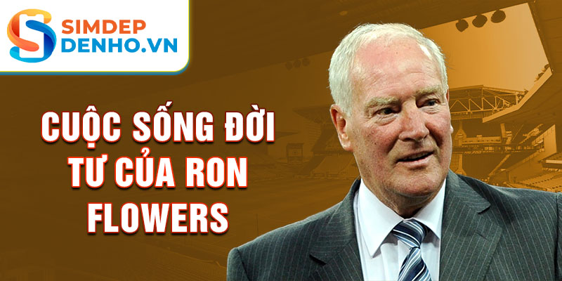 Cuộc sống đời tư của Ron Flowers