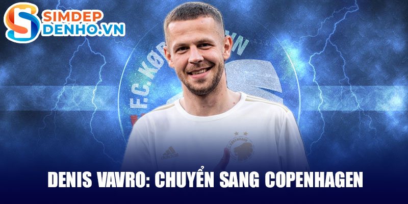 Denis vavro: chuyển sang copenhagen