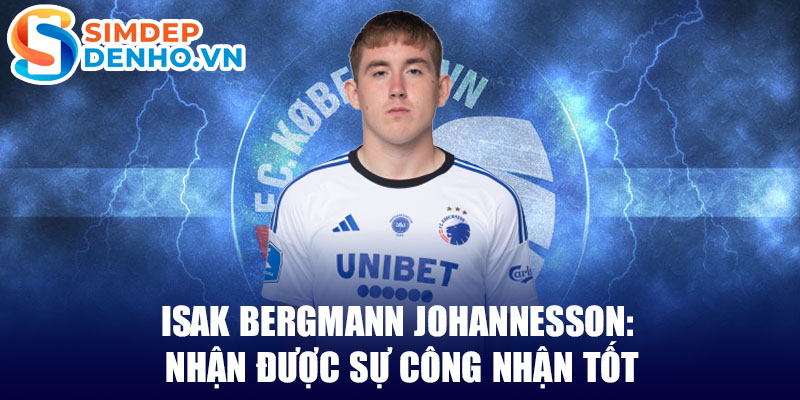 Isak bergmann johannesson: nhận được sự công nhận tốt