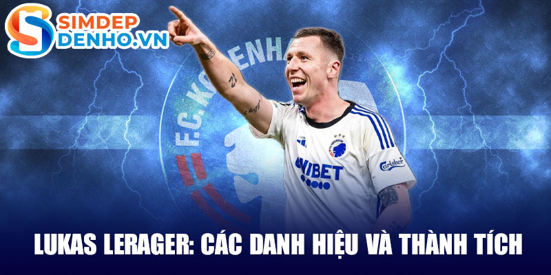 Lukas lerager: các danh hiệu và thành tích