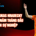 Tuổi thơ lukas hradecky và những năm tháng đầu hình thành sự nghiệp